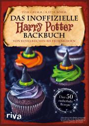 Icon image Das inoffizielle Harry-Potter-Backbuch: Von Kesselkuchen bis Felsenkeksen. Über 50 zauberhafte Rezepte | Gebäck, Desserts und Süßigkeiten