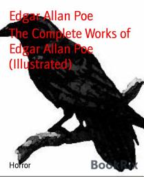 Icon image The Complete Works of Edgar Allan Poe (Illustrated)