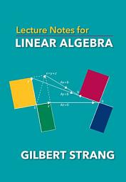Icon image Lecture Notes for Linear Algebra