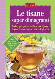 Icon image Le tisane super dimagranti