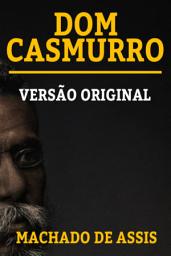 Icon image DOM CASMURRO: VERSÃO ORIGINAL