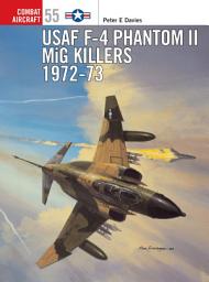 Icon image USAF F-4 Phantom II MiG Killers 197273