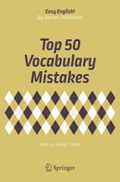 Icon image Top 50 Vocabulary Mistakes: How to Avoid Them