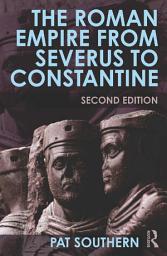 Icon image The Roman Empire from Severus to Constantine: Edition 2