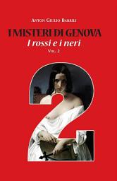 Icon image I misteri di Genova volume 2: I rossi e i neri. Vol. 2