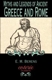 Icon image Myths and Legends of Ancient Greece and Rome