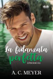 Icon image La fidanzata perfetta: Episodio 02