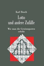 Icon image Lotto und andere Zufälle: Wie man die Gewinnquoten erhöht, Ausgabe 2