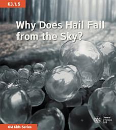 Icon image Why Does Hail Fall from the Sky?