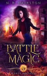 Icon image Battle Magic (World Breaker Book 3)