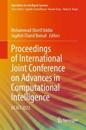 Icon image Proceedings of International Joint Conference on Advances in Computational Intelligence: IJCACI 2022