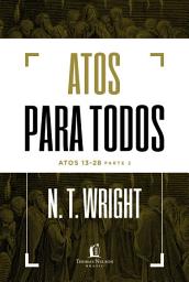 Icon image Atos para todos: Atos 13-28 - Parte 2