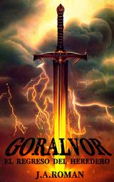 Icon image GORALVOR, EL ALBA: EL REGRESO DEL HEREDERO