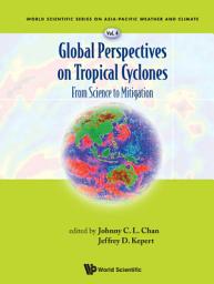 Icon image Global Perspectives on Tropical Cyclones: From Science to Mitigation