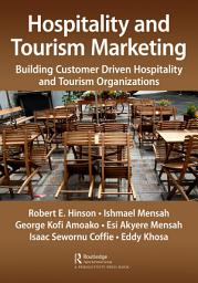 Icon image Hospitality and Tourism Marketing: Building Customer Driven Hospitality and Tourism Organizations