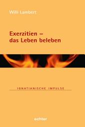 Icon image Exerzitien - das Leben beleben
