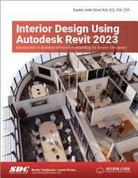 Icon image Interior Design Using Autodesk Revit 2023: Introduction to Building Information Modeling for Interior Designers