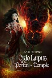 Icon image Ordo Lupus et le Portail du Temple: Un thriller d'investigateur paranormal ex-agent secret