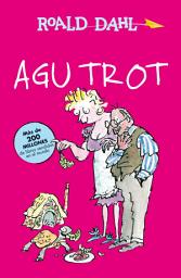Icon image Agu Trot (Colección Alfaguara Clásicos)