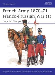 Icon image French Army 187071 Franco-Prussian War (1): Imperial Troops