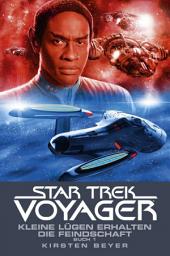 Icon image Star Trek - Voyager 12: Kleine Lügen erhalten die Feindschaft 1