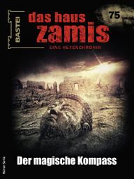 Icon image Das Haus Zamis 75: Der magische Kompass