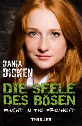 Icon image Die Seele des Bösen - Flucht in die Freiheit: Sadie Scott 12