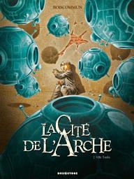 Icon image La cité de l'Arche: Ville Tombe