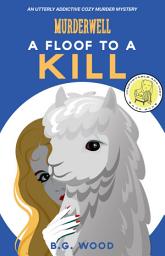 Icon image A Floof to a Kill: An Utterly Addictive Cozy Murder Mystery