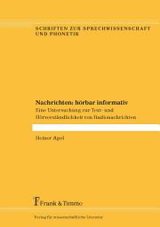 Icon image Nachrichten: hörbar informativ: Eine Untersuchung zur Text- und Hörverständlichkeit von Radionachrichten