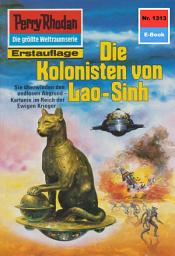 Icon image Perry Rhodan 1313: Die Kolonisten von Lao-Sinh: Perry Rhodan-Zyklus "Die Gänger des Netzes"
