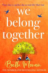 Icon image We Belong Together: The perfect heartwarming, feel-good read