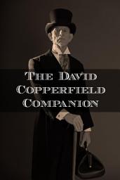 Icon image The David Copperfield Companion: Includes Study Guide, Historical Context, Biography and Character Index
