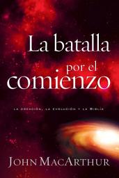 Icon image La batalla por el comienzo