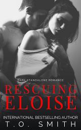 Icon image Rescuing Eloise: Dark Standalone Romance
