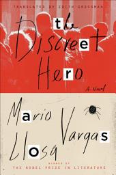 Icon image The Discreet Hero: A Novel