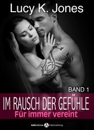 Icon image Im Rausch der Gefühle - Für immer vereint, 1