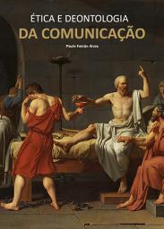 Icon image Ética e Deontologia da Comunicação