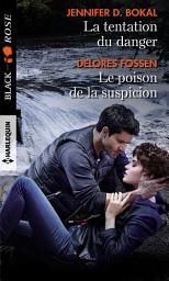 Icon image La tentation du danger - Le poison de la suspicion