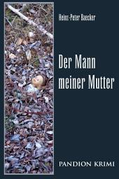 Icon image Der Mann meiner Mutter: Hunsrück-Krimi-Reihe Band VI