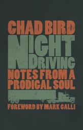 Icon image Night Driving: Notes from a Prodigal Soul