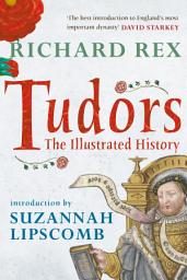 Icon image Tudors: The Illustrated History, Edition 4