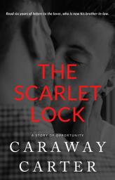 Icon image The Scarlet Lock: A Story of Opportunity