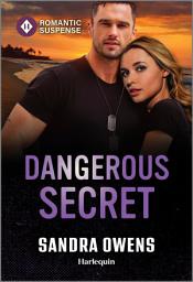 Icon image Dangerous Secret: A Thrilling Ex-Military Bodyguard Romantic Suspense