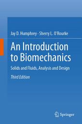 Icon image An Introduction to Biomechanics: Solids and Fluids, Analysis and Design, Edition 3