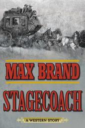Icon image Stagecoach: A Western Story