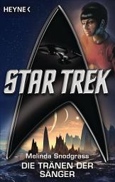 Icon image Star Trek: Die Tränen der Sänger: Roman