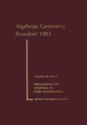 Icon image Algebraic Geometry: Bowdoin 1985, Part 1