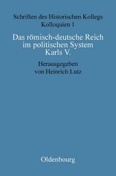Icon image Das römisch-deutsche Reich im politischen System Karls V.