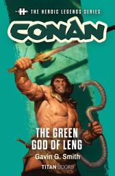 Icon image The Heroic Legends Series - Conan: The Green God of Leng